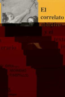 el correlato objetivo y el texto literario-gloria moreno castillo-9788488435071