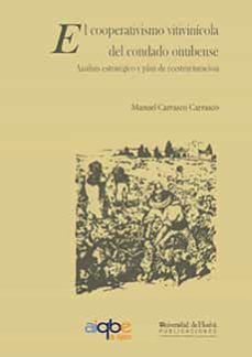 el cooperativismo vitivinicola del condado onubense analisis estr ategico y plan de reestructuracion-manuel carrasco carrasco-9788488751171