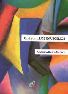 que son los evangelios-severiano blanco pacheco-9788489021471