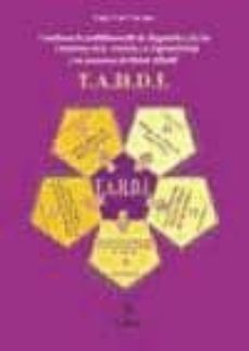 cuestionario multifactorial de diagnostico tahdi: trastornos de atencion y/o hiperactividad y de distres infantil (2ª ed.)-9788489963771