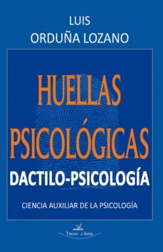 huellas psicologicas dactilo-psicologia-luis orduña lozano-9788490081471