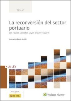 la reconversion del sector portuario (ebook)-antonio ojeda aviles-9788490209271