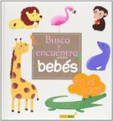 busca y encuntra con los bebes en el zoo!-9788490242971