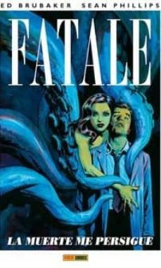fatale: la muerte me persigue-ed brubaker-sean phillips-9788490243671