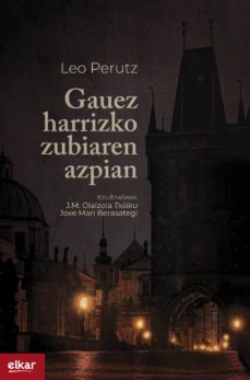gauez harrizko zubiaren azpian (ebook)-leo perutz-9788490279571