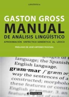 manual de analisis linguistico. aproximacion sintactico-semantica al lexico-gaston gross-9788490298671