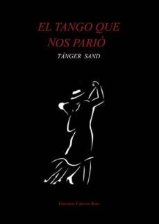 el tango que nos pario-tanger sand-9788490302071
