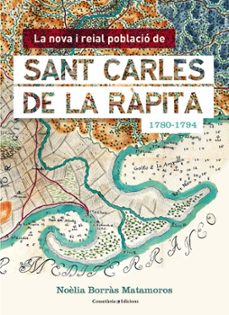 la nova i reial poblacio de sant carles de la rapita 1780-1794-9788490343371