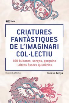 criatures fantastiques de l imaginari col·lectiu-bienve moya domenech-9788490348871