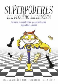 superpoderes del pequeño ajedrecista-9788490436271