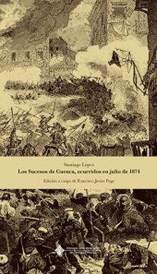 los sucesos de cuenca, ocurridos en julio de 1874-francisco javier page martinez-9788490440971