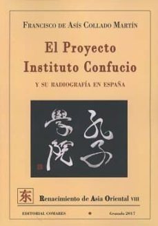 el proyecto instituto confucio y su radiografia en españa-francisco de asis collado martin-9788490455371