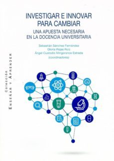 investigar e innovar para cambiar-sebastian sanchez fernandez-9788490458471