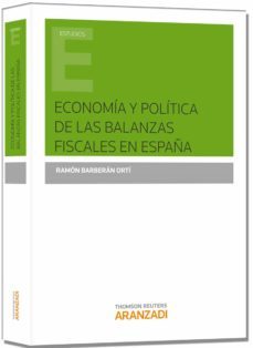 economía y política de las balanzas fiscales en españa-ramon barbera orti-9788490591871