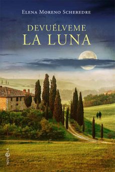 devuelveme la luna-elena moreno scheredre-9788490607671