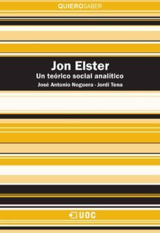 jon elster. un teorico social analitico (ebook)-jose antonio noguera-jordi tena-9788490643471