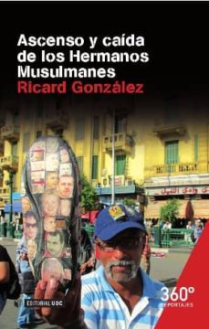 ascenso y caida de los hermanos musulmanes-ricard gonzalez-9788490644171