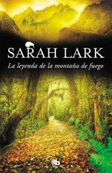 la leyenda de la montaña de fuego (trilogia del fuego 3)-sarah lark-9788490706671