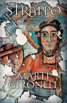 strappo: el expolio del romanico catalan-marti gironell-9788490707371