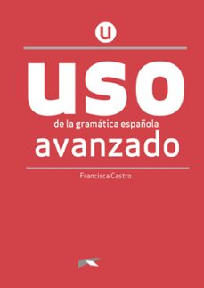 uso de la gramatica española. nivel avanzado (libro)-9788490816271