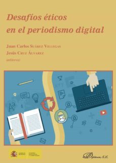 desafios eticos en el periodismo digital (ebook)-jesus; suarez villegas, juan carlos (eds.) cruz alvarez-9788490859971