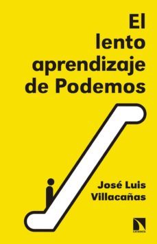 el lento aprendizaje de podemos (ebook)-jose luis villacañas berlanga-9788490973530