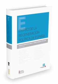 en pro de la regeneracion politica de españa-enrique arnaldo alcubilla-9788490982471