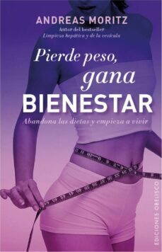 pierde peso, gana bienestar (ebook)-andreas moritz-9788491110071