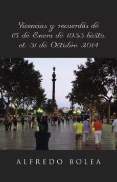 (i.b.d.) vivencias y recuerdos de 15 de enero de 1933 hasta el 31 de octubre 2014-9788491122371
