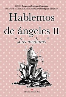 hablemos de angeles ii: los mediums (ebook)-lorenzo brotons monedero-9788491269571