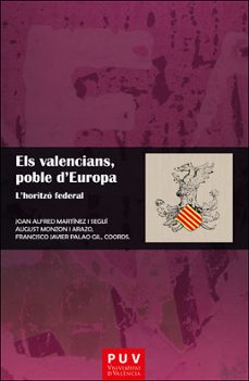 els valencians, poble d europa: lhoritzo federal-9788491344971