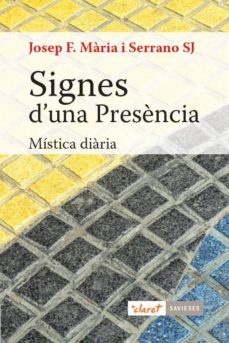 signes d'una presencia: mistica diaria-josep francesc maria serrano-9788491362371