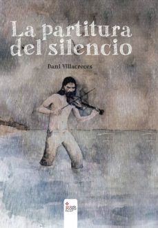 la partitura del silencio (ebook)-dani villacreces-9788491404071