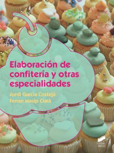 elaboracion de confiteria y otras especialidades (ebook)-jordi garcia costeja-ferran masip clara-9788491717171