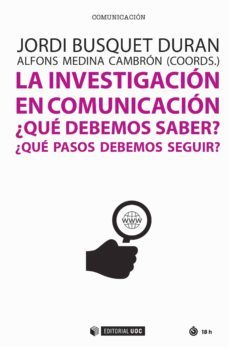 la investigacion en comunicacion (ebook)-jordi busquet-alfons (coord.) medina cambron-9788491800071
