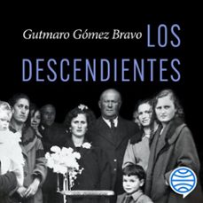 los descendientes (audiolibro)-gutmaro gomez bravo-9788491997771