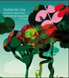 ilustracion hoy. nuevas tendencias en ilustracion de vanguardia-claire dalquie-9788492643271