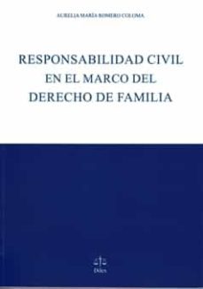 responsabilidad civil en el marco del derecho de familia-aurelia maria romero coloma-9788492754571