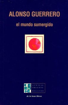 el mundo sumergido-alonso guerrero-9788492847471