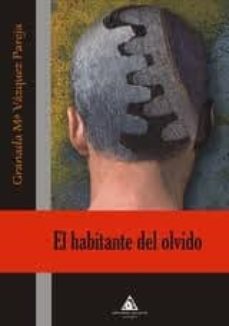 el habitante del olvido-granada mª vazquez pareja-9788492952571