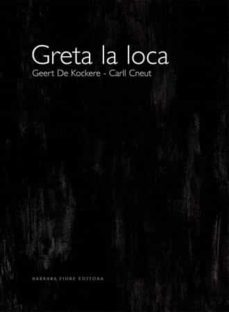 greta la loca-geert de kockere-9788493398071