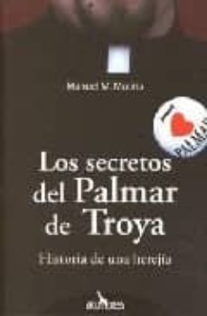 los secretos del palmar de troya: historia de una herejia-manuel m. molina-9788493470371