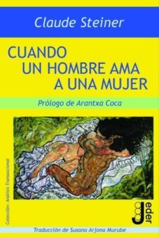 cuando un hombre ama a una mujer-claude m. steiner-9788493703271