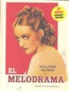 el melodrama-guillermo balmori-9788493714871