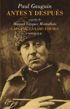 antes y despues; seguido de gauguin: la larga huida larga vida-paul gauguin-9788493784171