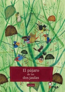 el pajaro de las dos jaulas-edu flores-9788493789671