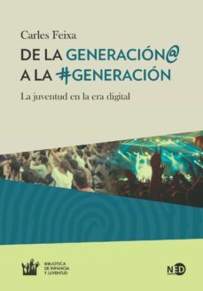 de la generacion@ a la @generacion (ebook)-carles feixa-9788494236471