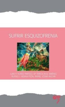 sufrir esquizofrenia-9788494257971