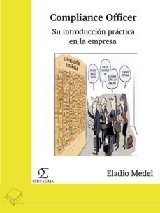 compliance officer. su introduccion practica en la empresa (ebook)-eladio medel-9788494363771