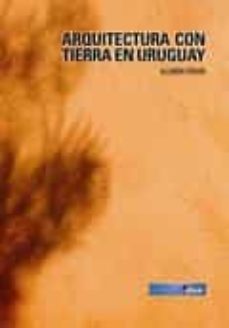 arquitectura con tierra en uruguay.-alejandro m ferreiro castelli-9788494376771
